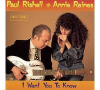 Paul Rishell & Annie Raines - I Want You To Know (1993) US Import