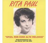 PAUL, Rita - Spiel mir eine alte Melodie 1947-53