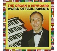 Paul Roberts - Organ & Keyboard World of [Import]