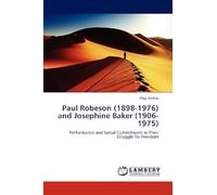 Paul Robeson (1898-1976) And Josephine Baker (1906-1975)