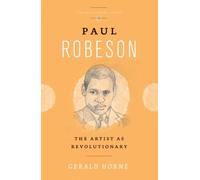 Paul Robeson: The Artist as Revolutionary