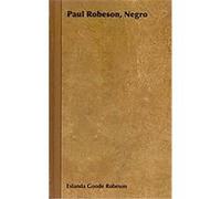Paul Robeson, Negro Eslanda Goode Robeson (Auteur)