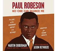 Paul Robeson: No One Can Silence Me (Adapted for Young Adults)