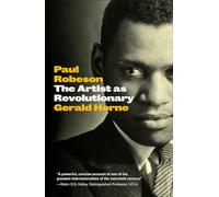 Paul Robeson: The Artist as Revolutionary