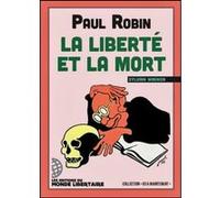 Paul Robin La liberté et la mort