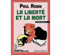 Paul Robin La liberté et la mort