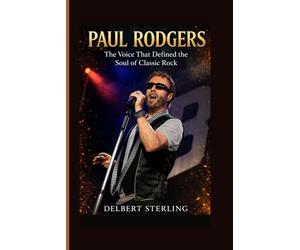 PAUL RODGERS: The Voice That Defined the Soul of Classic Rock