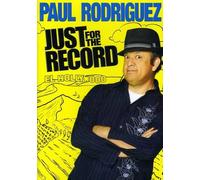 Paul Rodriguez: Just for The Record
