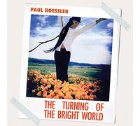 Paul Roessler - Turning of The Bright World [Import]
