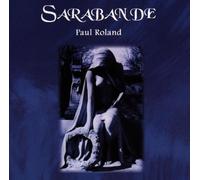 Paul Roland - Sarabande [Import]