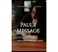 Paul’s Message: A Clear Look at His Letters to the Churches