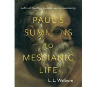 Paul`S Summons To Messianic Life - Political Theology And The Coming Awakening