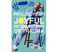 Joyful Recollections Of Trauma