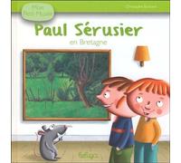 Paul serusier en bretagne - Christophe Boncens - Beluga - cartonné - Document jeunesse dès 3 ans