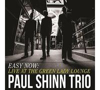 Paul Shinn - Easy Now: Live at The Green Lady Lounge