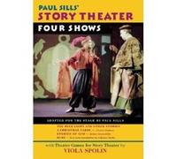 Paul Sills' Story Theater Paul Sills, Viola Spolin (Auteur)