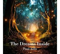 Paul Sills - The Dreams Inside
