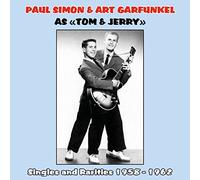 Paul Simon & Art Garfunkel As Tom & Jerry : Singles and Rarities 1958 - 1962