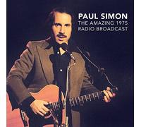 Paul Simon - The Amazing 1975 Radio Broadcast [Import]