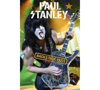 Paul Stanley : Backstage Pass - Paul Stanley - Talent Sport - broché - Biographie