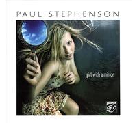 Paul Stephenson - Paul Stephenson: Girl With a Mirror