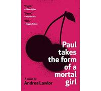 Paul Takes The Form Of A Mortal Girl