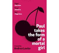 Paul Takes the Form of a Mortal Girl