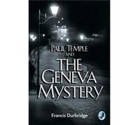 Paul Temple and the Geneva Mystery by Francis Durbridge Paperback Book Francis Durbridge, (Auteur)
