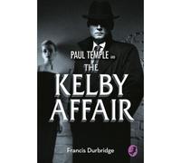 Paul Temple And The Kelby Affair