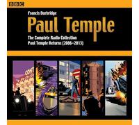 Paul Temple: The Complete Radio Collection: Volume Four: Paul Temple Returns (2006-2013)