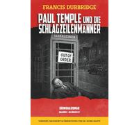 Paul Temple und die Schlagzeilenmänner