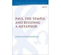 Paul, The Temple, And Building A Metaphor