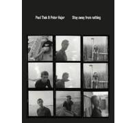 Paul Thek And Peter Hujar: Stay Away From Nothing Paperback Book