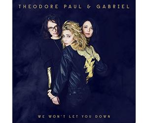Paul Theodore & Gabriel - We Won't Let You Down