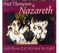 Paul Thompson & Nazareth - Lord Please Let My Soul Be Right