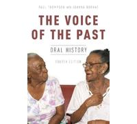 Paul Thompson The Voice of the Past (Poche) Oxford Oral History Series