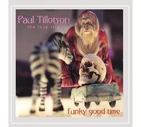 Paul Tillotson - Funky Good Time