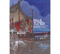 Paul Tissier Architecte des fêtes des Années Folles - Stéphane Boudin-Lestienne - Norma - broché - Beau livre