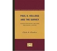 Paul U. Kellogg and the Survey Clarke A. Chambers (Auteur)