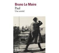 Paul Une amitié - Bruno Le Maire - Gallimard - Poche - Roman