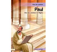 Paul, une des colonnes de l'église - Vies de lumière - Monique Plassard - Du Signe Eds - broché - Document jeunesse dès 6 ans