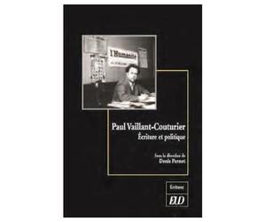 Paul Vaillant-Couturier Écriture et politique - Denis Pernot - Presses Universitaires De Dijon - broché - Essai