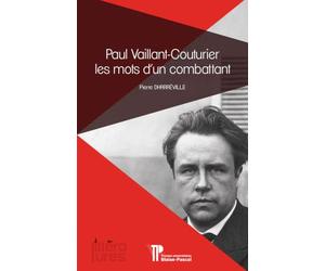 Paul Vaillant-Couturier, les mots d'un combattant