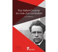 Paul Vaillant-Couturier, les mots d'un combattant - Pierre Dharréville - U.blaise Pascal Clermont-Ferrand - broché - Essai