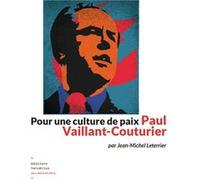 Paul Vaillant-Couturier pour une culture de paix Jean-Michel Leterrie (Auteur)