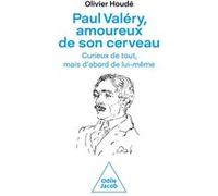 Paul Valéry, amoureux de son cerveau Olivier Houdé (Auteur)