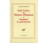 Paul Valéry – L'Enfant d'Éléphant – Flaubert le précurseur – Gallimard