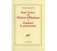 Paul Valéry – L'Enfant d'Éléphant – Flaubert le précurseur – Gallimard