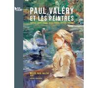 Paul Valéry et les peintres: Courbet, Manet, Degas, Monet, Renoir, Matisse, Picasso