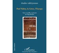 Paul Valéry, la Grèce, l'Europe - Serge Bourjea - L'harmattan - broché - Essai